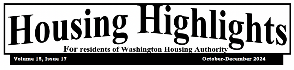 Housing Highlights For Residents of Washington Housing Authority. Volume 15, Issue 17. October-December 2024.