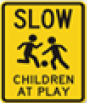 Slow children at play sign.